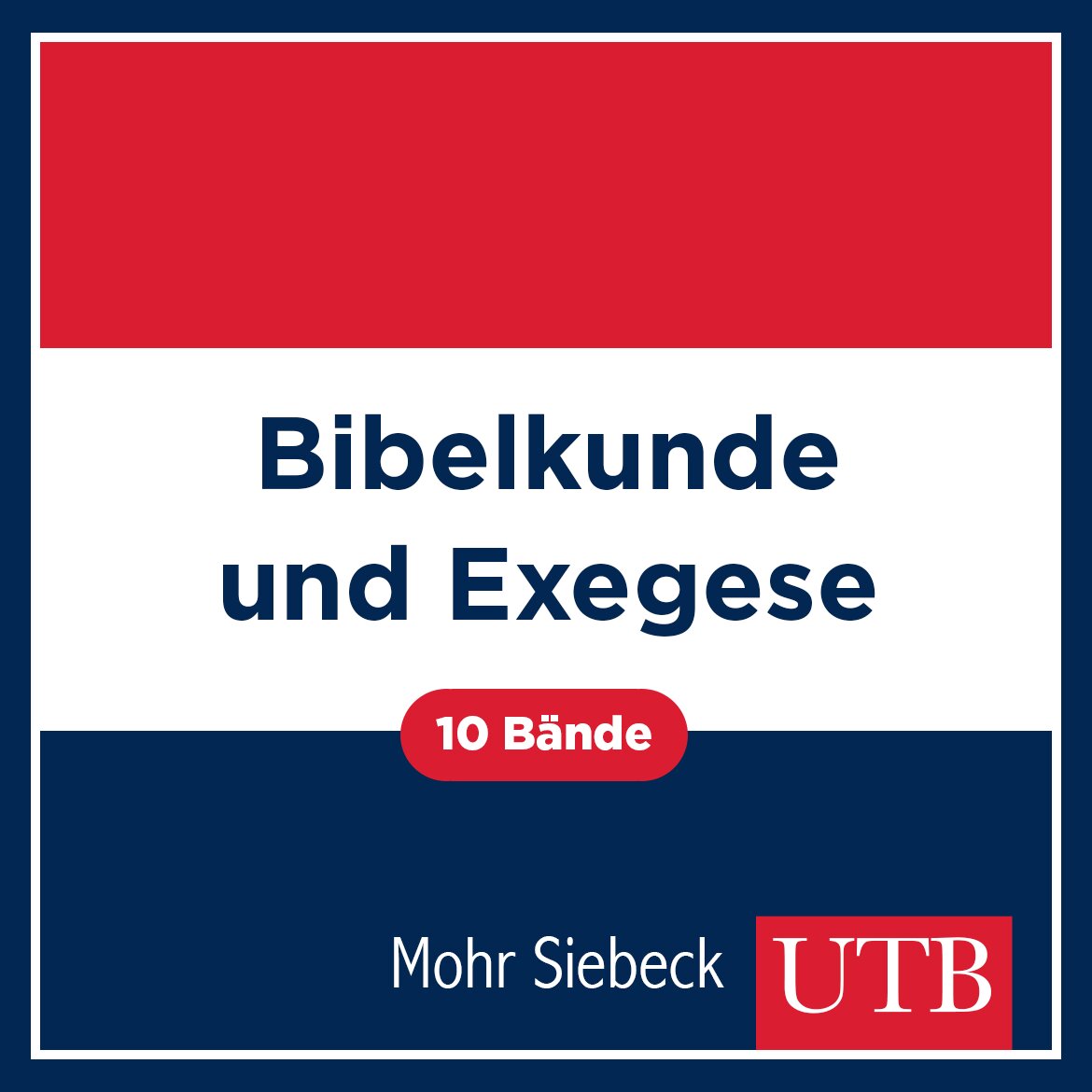 Lehrbücher Bibelkunde und Exegese (Mohr Siebeck) (10 Bde.)