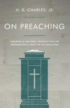 On Preaching: Personal & Pastoral Insights for the Preparation & Practice of Preaching