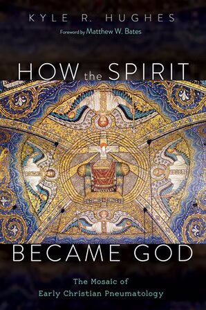 How the Spirit Became God: The Mosaic of Early Christian Pneumatology