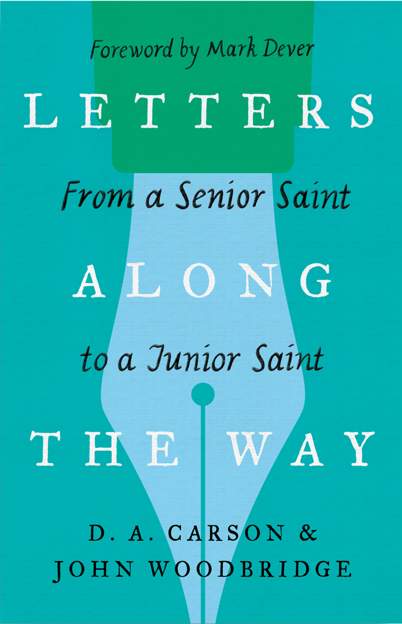 Letters along the Way: From a Senior Saint to a Junior Saint