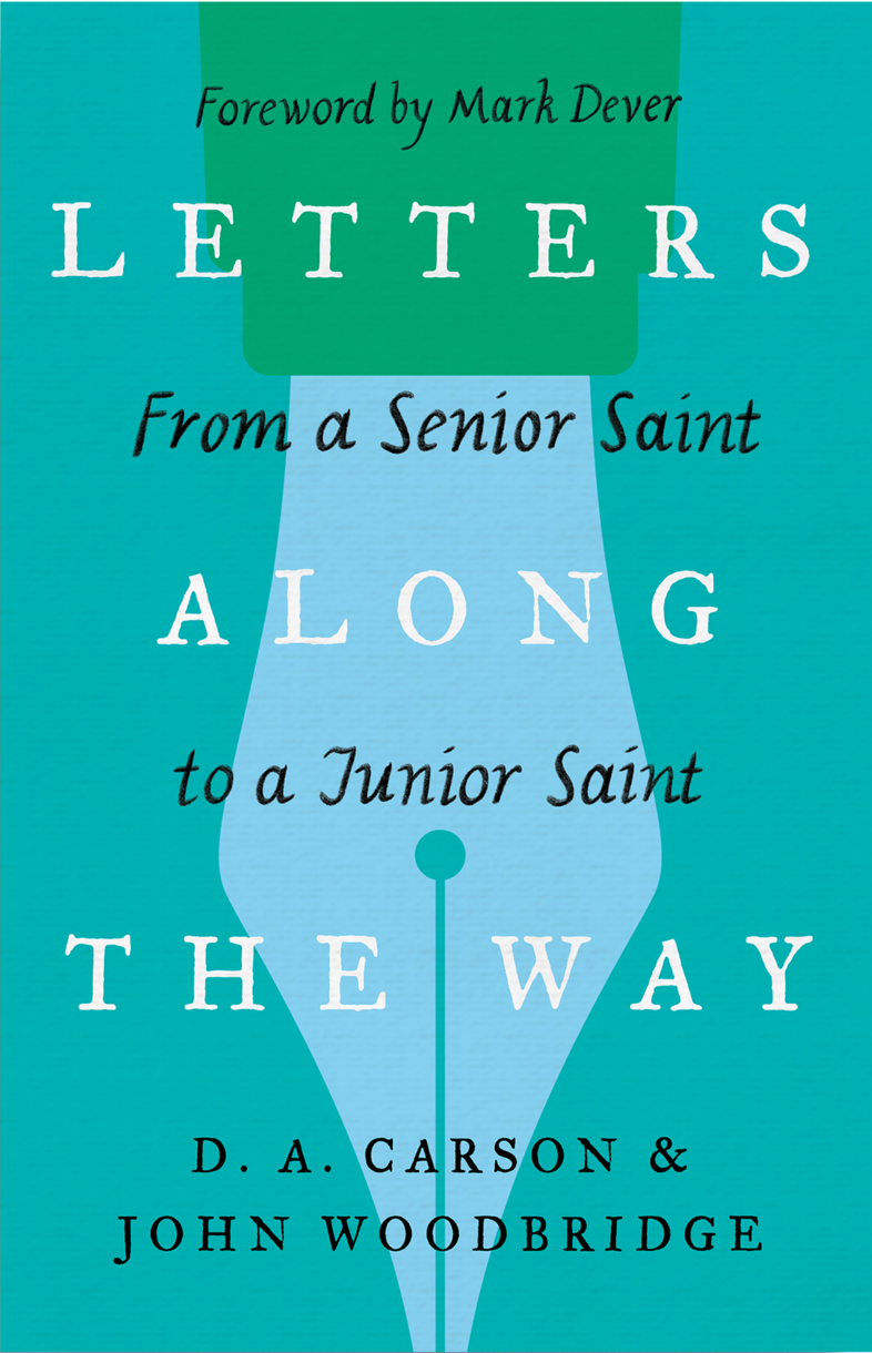 Letters along the Way: From a Senior Saint to a Junior Saint