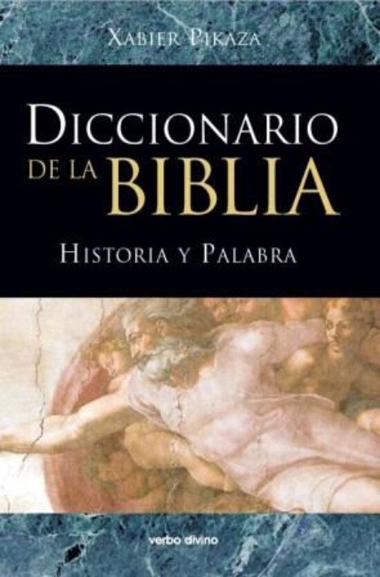Diccionario de la Biblia: Historia y Palabra