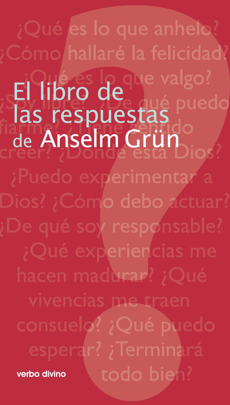 El libro de las respuestas de Anselm Grün - Verbum