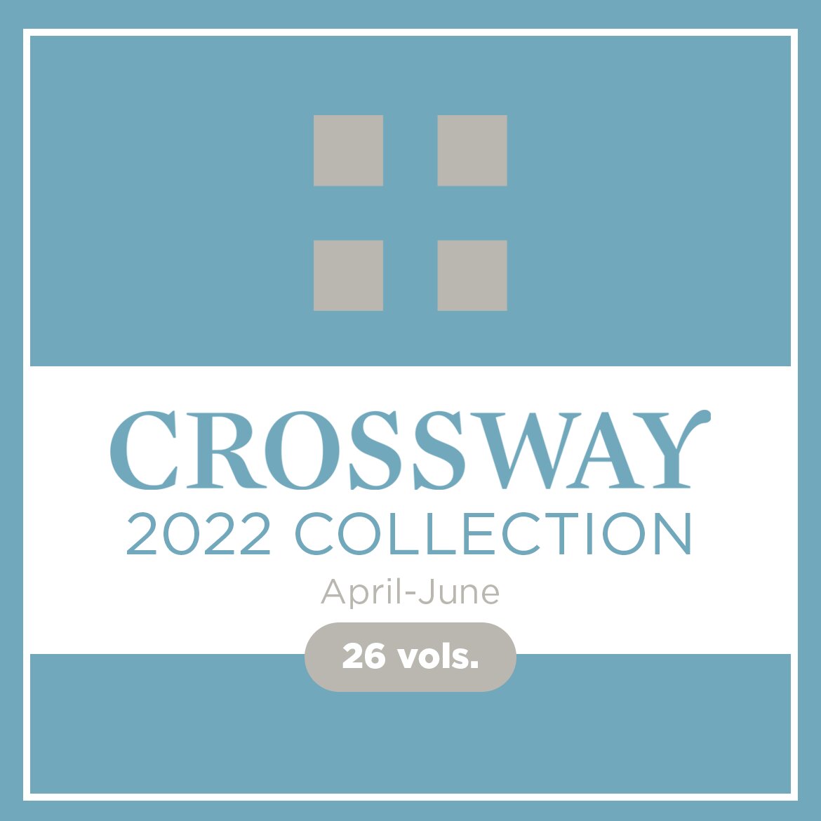 Crossway 2022 Collection: April–June (26 vols.)