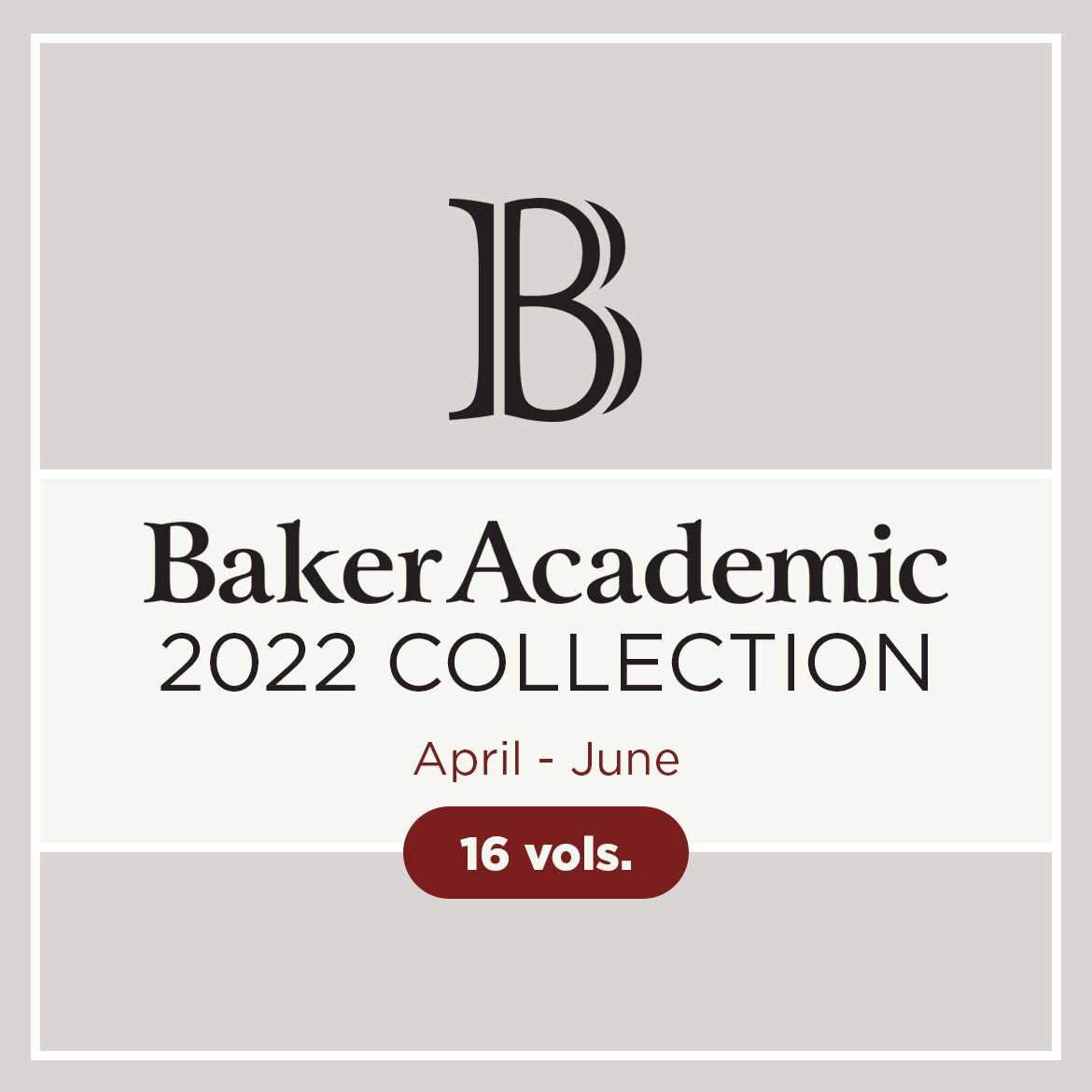Baker 2022 Collection: April–June (16 vols.)