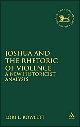 Joshua and the Rhetoric of Violence: A New Historicist Analysis