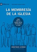 La membresía de la iglesia: Cómo sabe el mundo quién representa a Jesús
