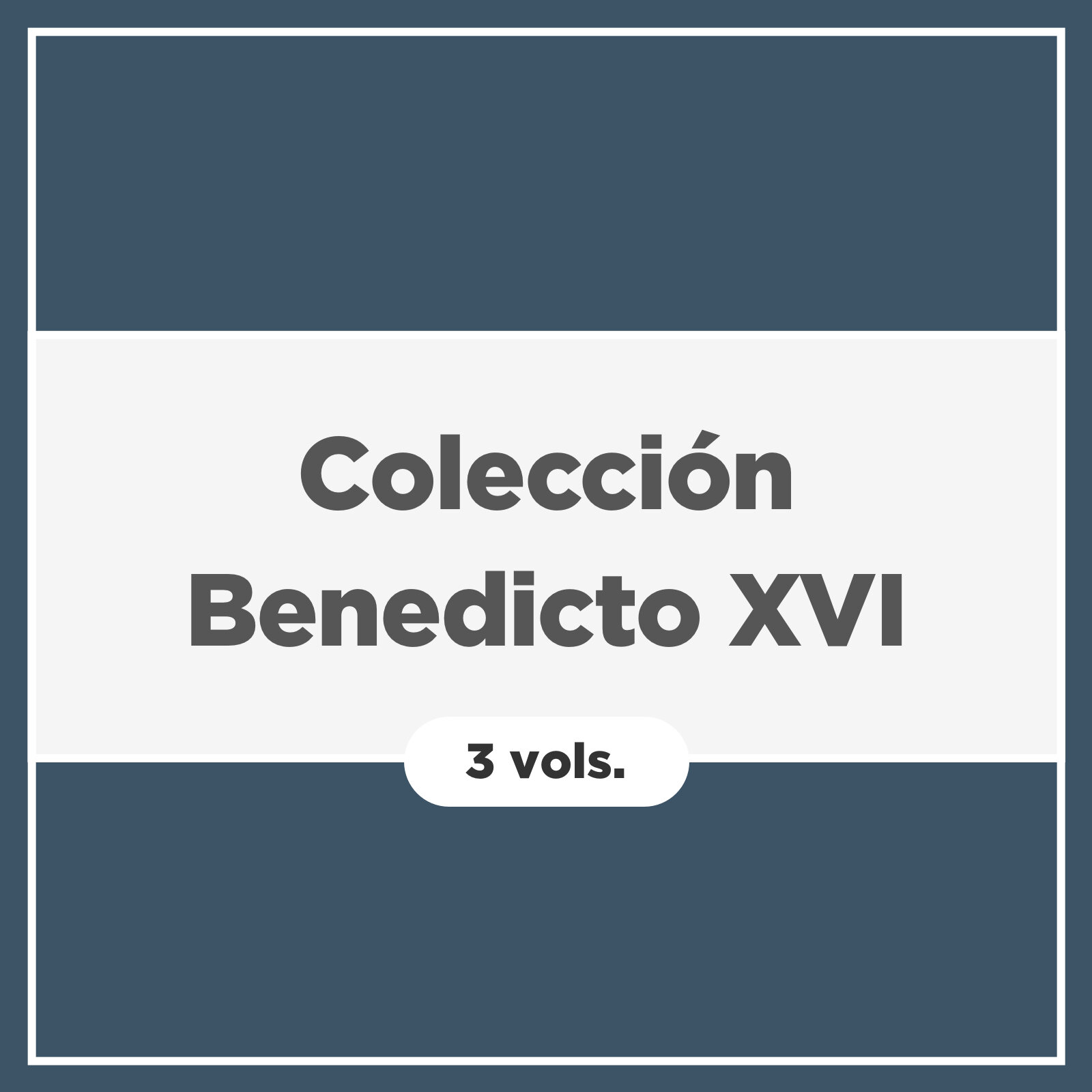Colección Benedicto XVI (3 vols.)
