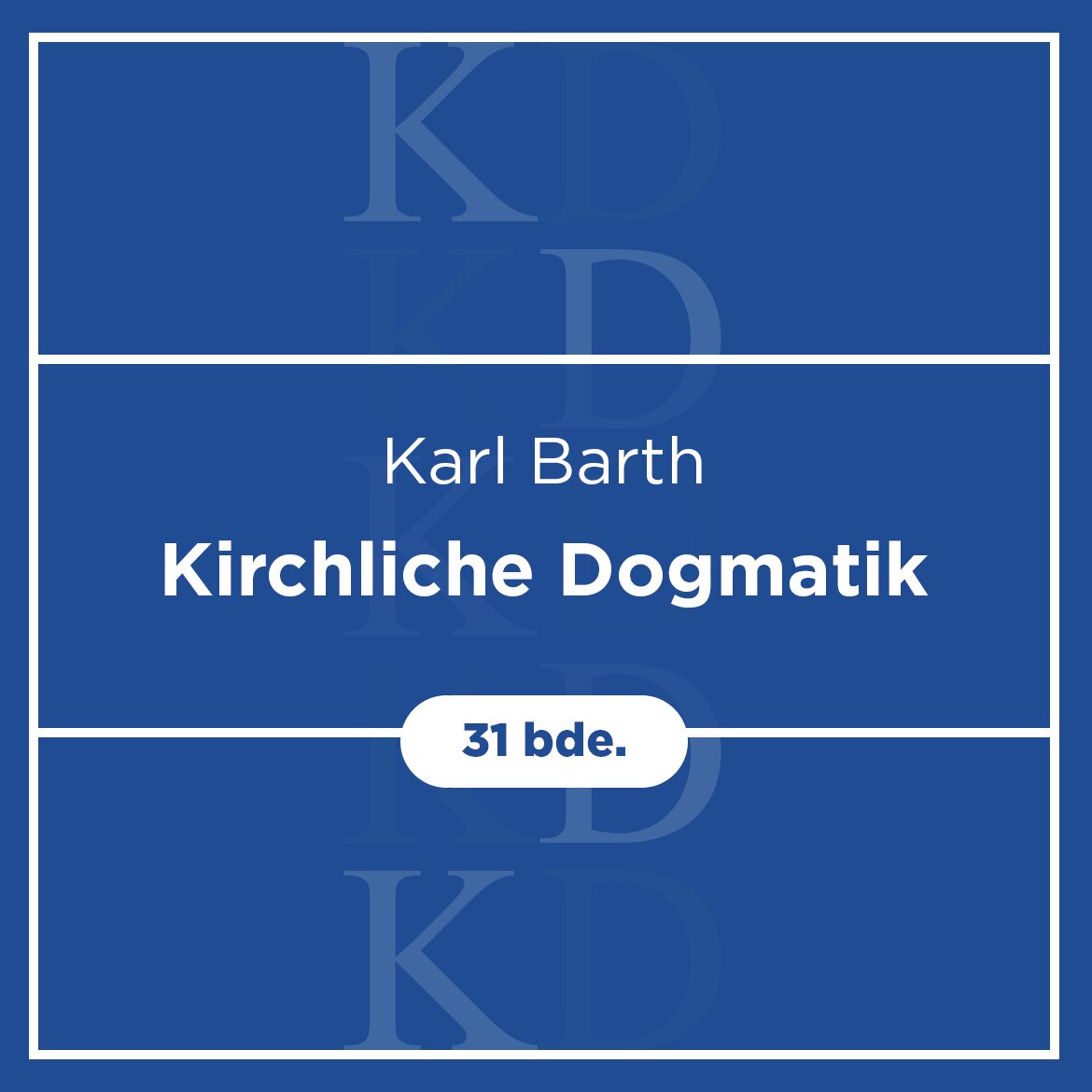Karl Barth - Kirchliche Dogmatik (Studienausgabe) (31 Bde.) - Logos ...