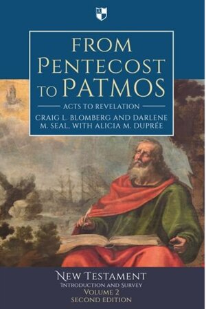 From Pentecost to Patmos: Acts To Revelation, 2nd ed. (New Testament Introduction and Survey)