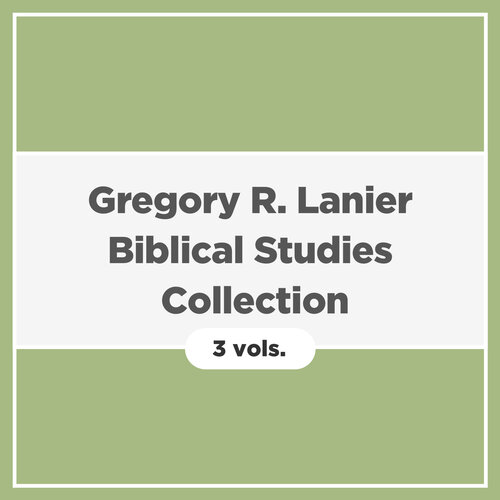 Gregory R. Lanier Biblical Studies Collection (3 vols.)
