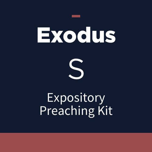 Exodus Expository Preaching Kit, S