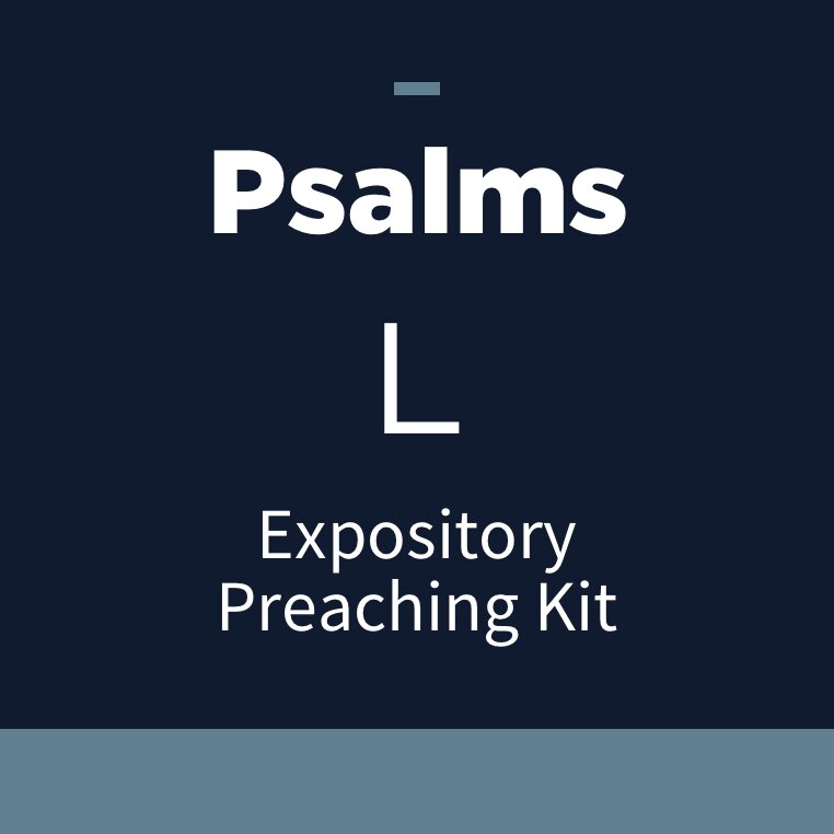 Psalms Expository Preaching Kit, L