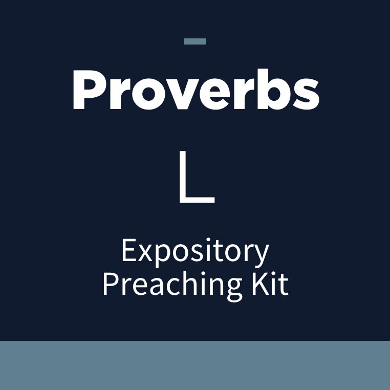 Proverbs Expository Preaching Kit, L