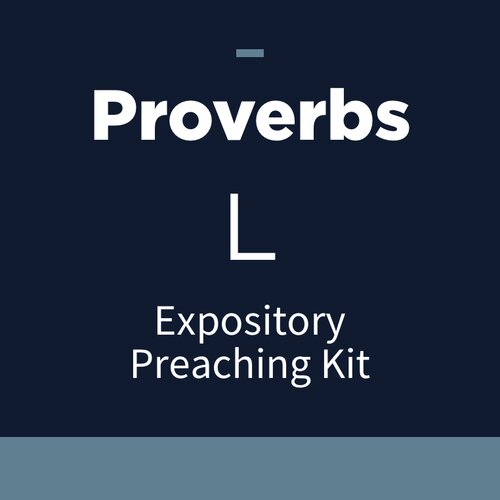 Proverbs Expository Preaching Kit, L