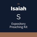 Isaiah Expository Preaching Kit, S