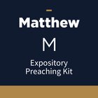 Matthew Expository Preaching Kit, M