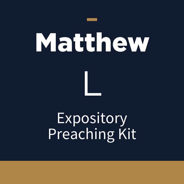 Matthew Expository Preaching Kit, L