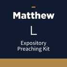 Matthew Expository Preaching Kit, L