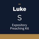 Luke Expository Preaching Kit, S