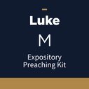 Luke Expository Preaching Kit, M