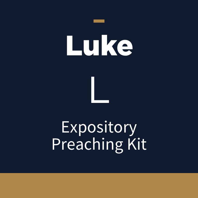 Luke Expository Preaching Kit, L