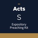 Acts Expository Preaching Kit, S