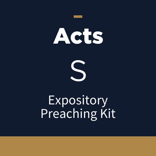 Acts Expository Preaching Kit, S