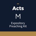 Acts Expository Preaching Kit, M