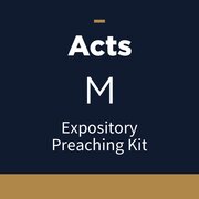 Acts Expository Preaching Kit, M