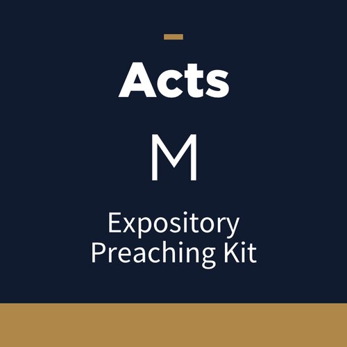Acts Expository Preaching Kit, M