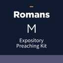 Romans Expository Preaching Kit, M