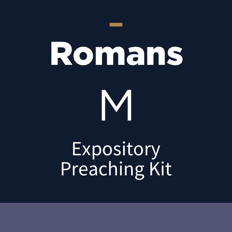 Romans Expository Preaching Kit, M