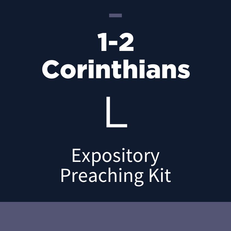 1-2 Corinthians Expository Preaching Kit, L