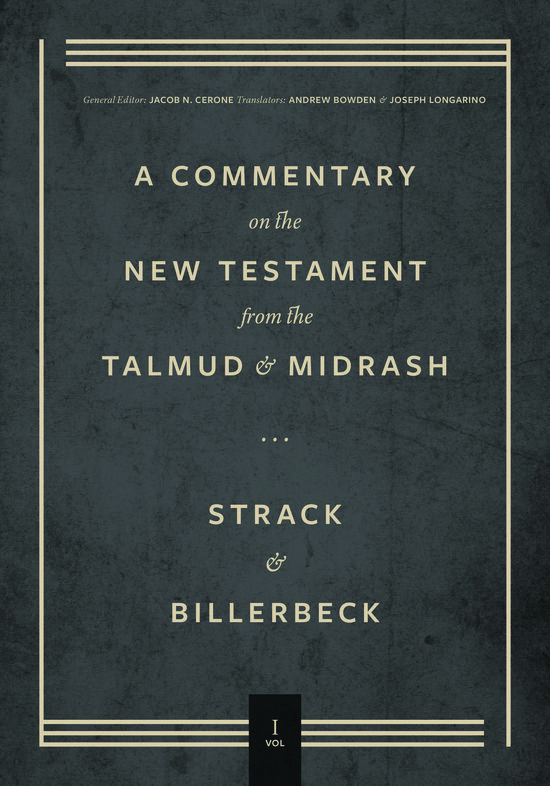 Commentary on the New Testament from the Talmud and Midrash, Volume 1