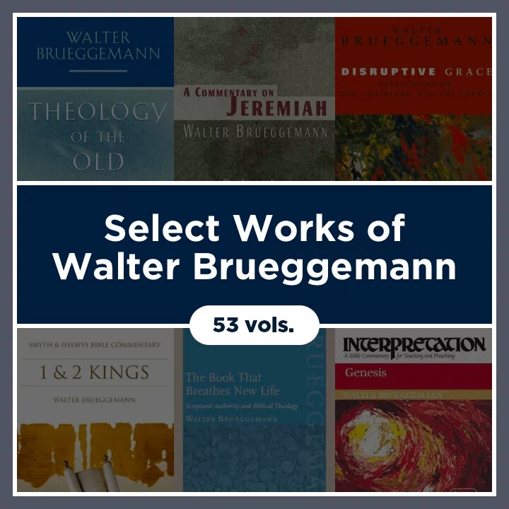 Select Works of Walter Brueggemann (53 vols.)