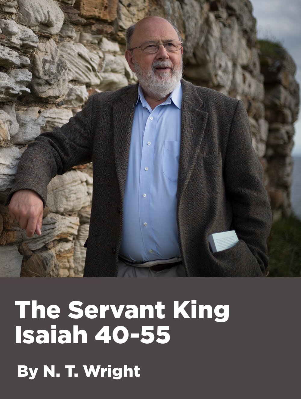 The Servant King: Isaiah 40–55 (6 hour course)