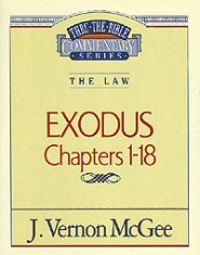 Thru the Bible vol. 4: The Law (Exodus 1-18)