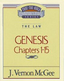 Thru the Bible Vol. 1: The Law (Genesis 1-15)