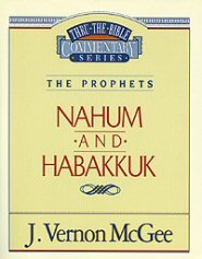 Thru the Bible vol. 30: The Prophets (Nahum/Habakkuk)