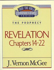 Thru the Bible Vol. 60: The Prophecy (Revelation 14-22)