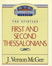 Thru the Bible vol. 49: The Epistles (1 and 2 Thessalonians)