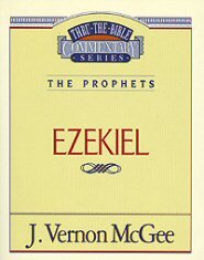 Thru the Bible vol. 25: The Prophets (Ezekiel)