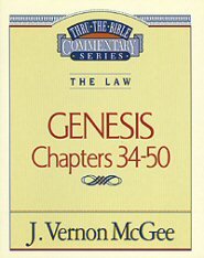 Thru the Bible Vol. 3: The Law (Genesis 34-50)