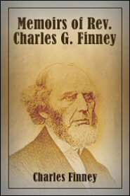 Memoirs of Rev. Charles G. Finney