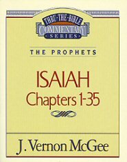 Thru the Bible vol. 22: The Prophets (Isaiah 1-35)
