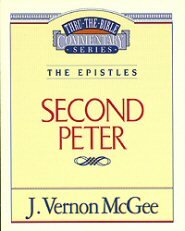 Thru the Bible Vol. 55: The Epistles (2 Peter)