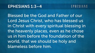 Bible Backgrounds Ephesians Ephesians 1 3-4