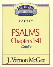 Thru the Bible vol. 17: Poetry (Psalms 1-41)