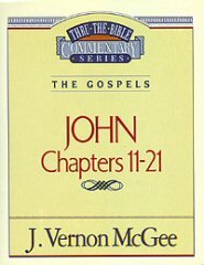 Thru the Bible vol. 39: The Gospels (John 11-21)